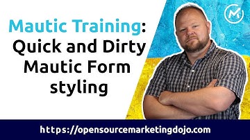 Mautic Training: Quick and Dirty Mautic Form styling