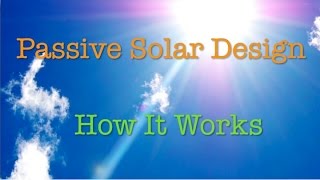 Passive Solar Design - How it works in your home