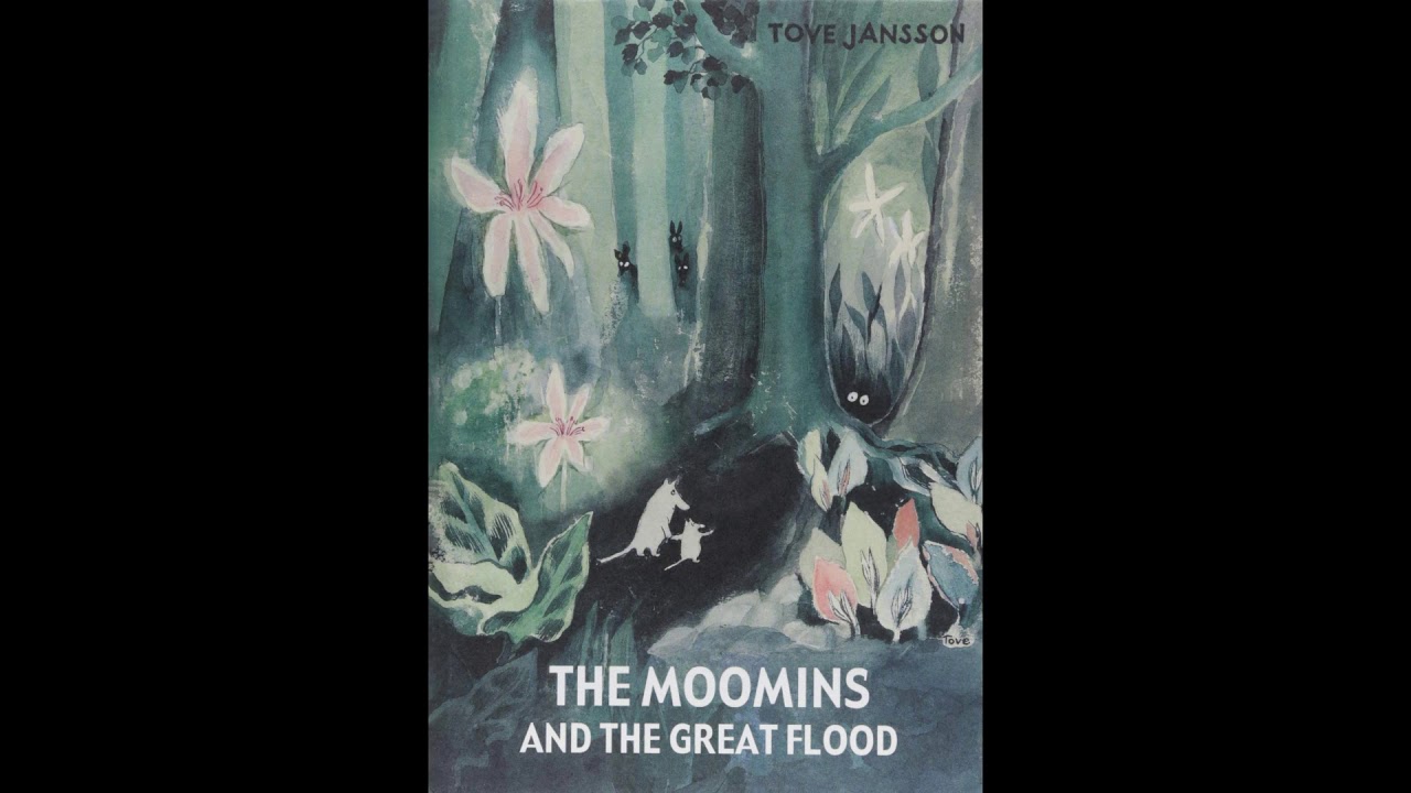 The Moomins And The Great Flood By Tove Jansson Youtube
