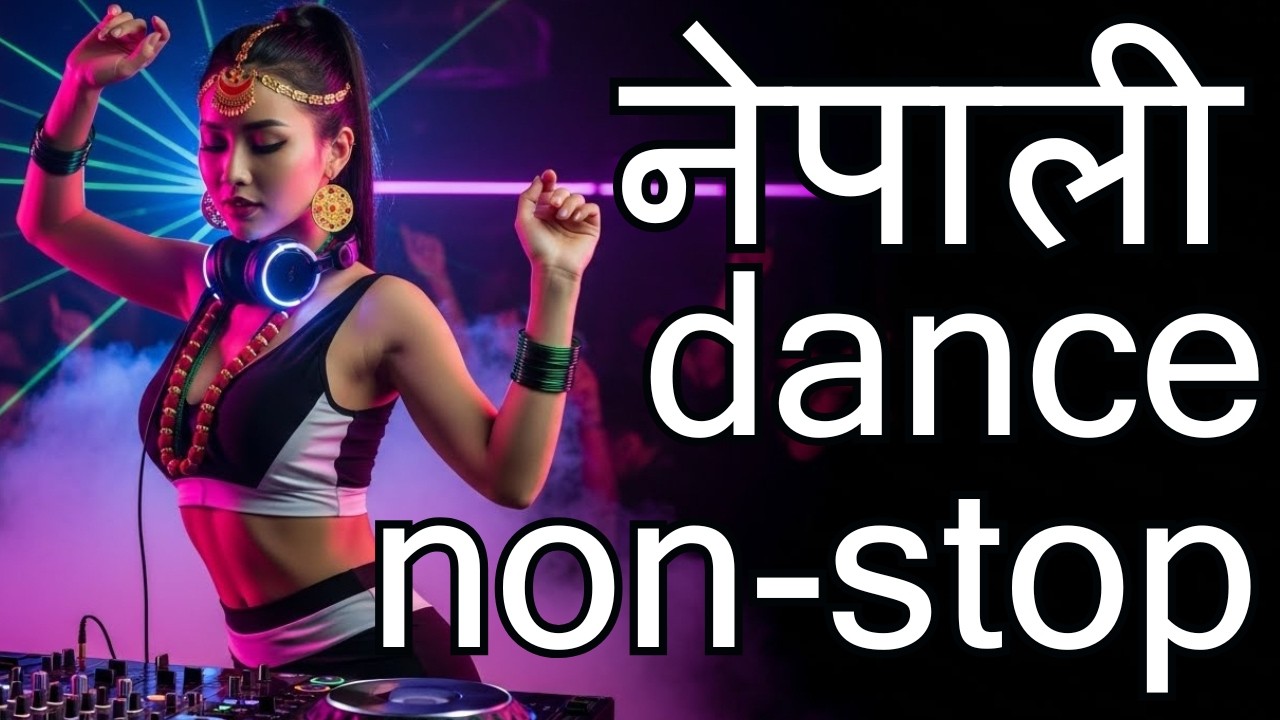Nepali Songs Dance Remixed
