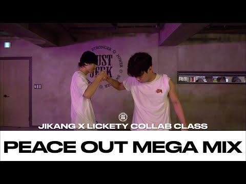 JIKANG CHOI X LICKETY CLASS | Blase - Peace Out MEGA MIX | @justjerkacademy