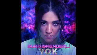 Sura İskəndərli - Yok (ee daha daha nasılsınız?) uzun versiyon