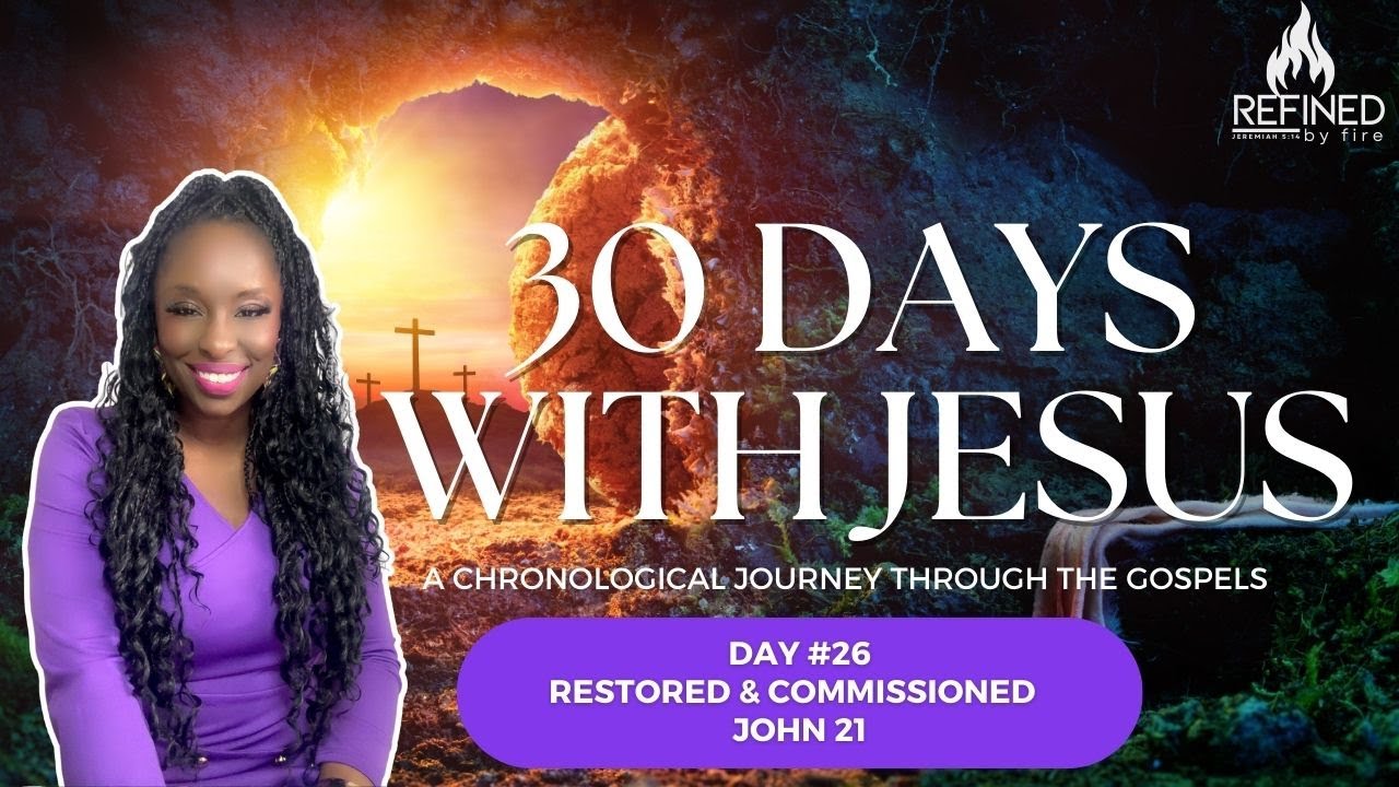 Day 26: Restored & Commissioned – John 21