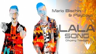 Mario Bischin & Playboys - Lala Song (Ola Ola) (Oficjalny teledysk) chords