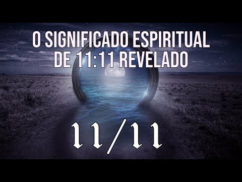 O significado espiritual de 11:11 revelado?