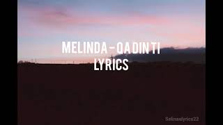 Melinda - Qa din ti (Lyrics) Resimi