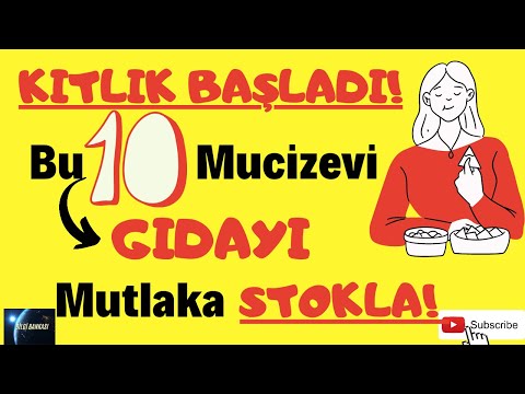 KITLIK VE GIDA KRİZİ BAŞLADI | BU 10 MUCİZEVİ BESİNİ STOKLAYABİLİRSİN!