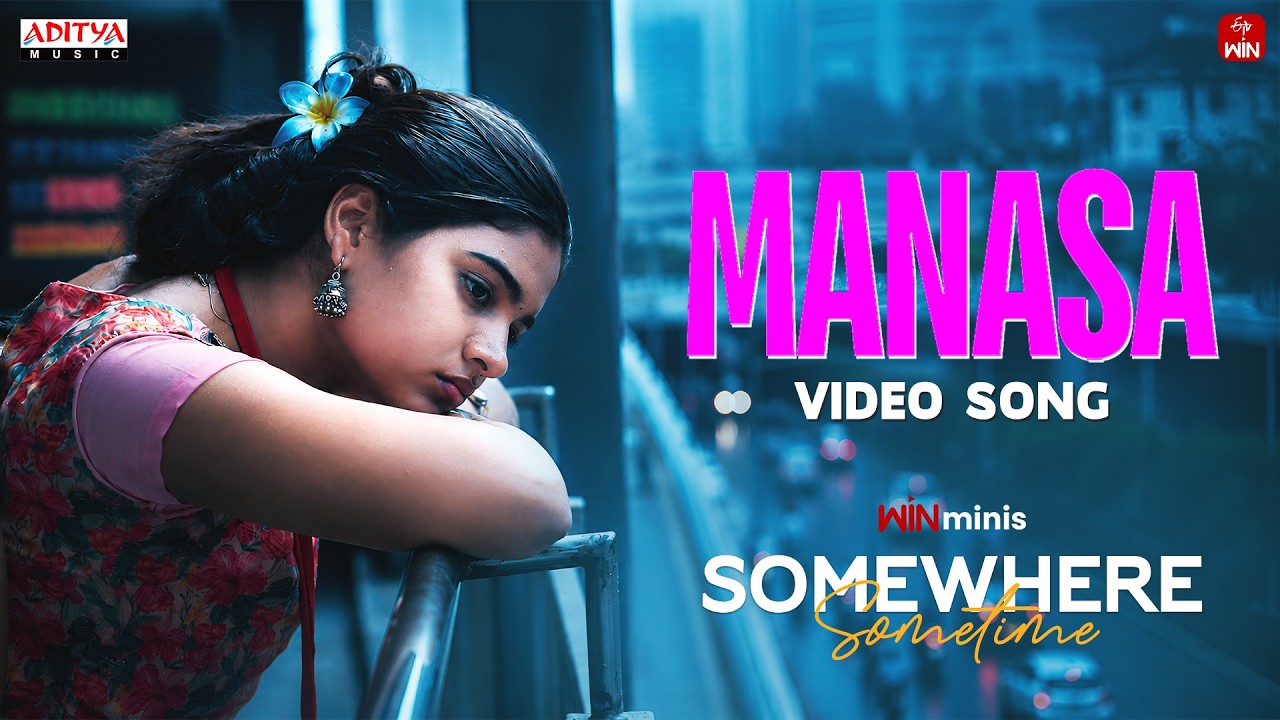 Manasa Video Song | Somewhere Sometime | Raghuvaran, Yahshora | Adithya BN | Prabhu Chand