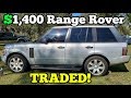 Trading a $1,400 Auction Range Rover with Catastrophic Damage! Here's what I was Offered for it...
