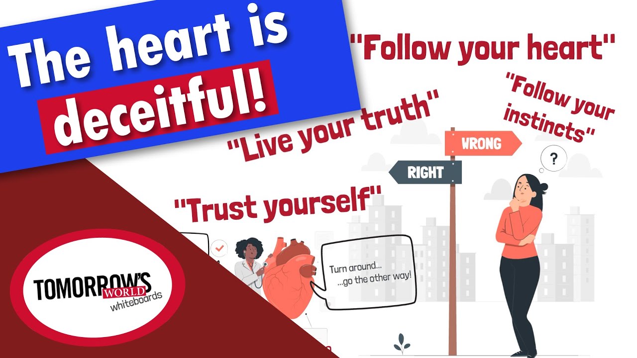 DON'T Follow Your Heart! — What the Bible Says About