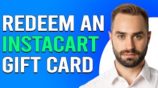 How To Redeem An Instacart Gift Card (How Do I Redeem An Instacard Gift Card)