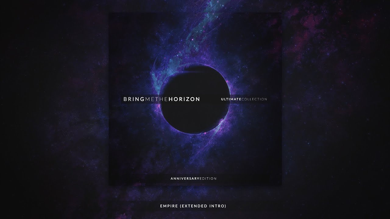 Watch Bring Me The Horizon - Empire (Extended Intro) on YouTube Watch Bring Me The Horizon - Empire (Extended Intro) on YouTube