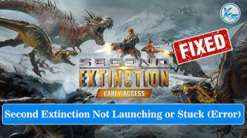 How To Fix Second Extinction Launching The Game Failed, Black Screen, Not Starting, Stuck & Running