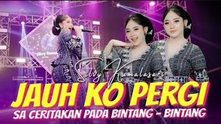 Download Lagu SILVY KUMALASARI - JAUH KO PERGI | SA CERITAKAN PADA BINTANG BINTANG  MP3