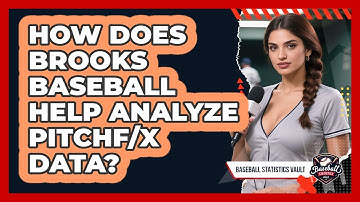 How Does Brooks Baseball Help Analyze PITCHf/x Data? - Baseball Statistics Vault