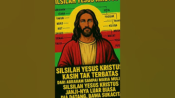 SILSILAH YESUS KRISTUS #SilsilahYesusKristus#YesusImanuel#KasihTuhanTakBerubah#JanjiTuhanSetia