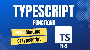 FewV minutes of Functions in TypeScript and its various Parameters.