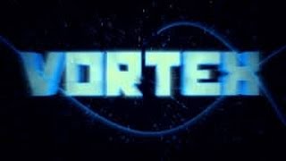 Vortex new intro