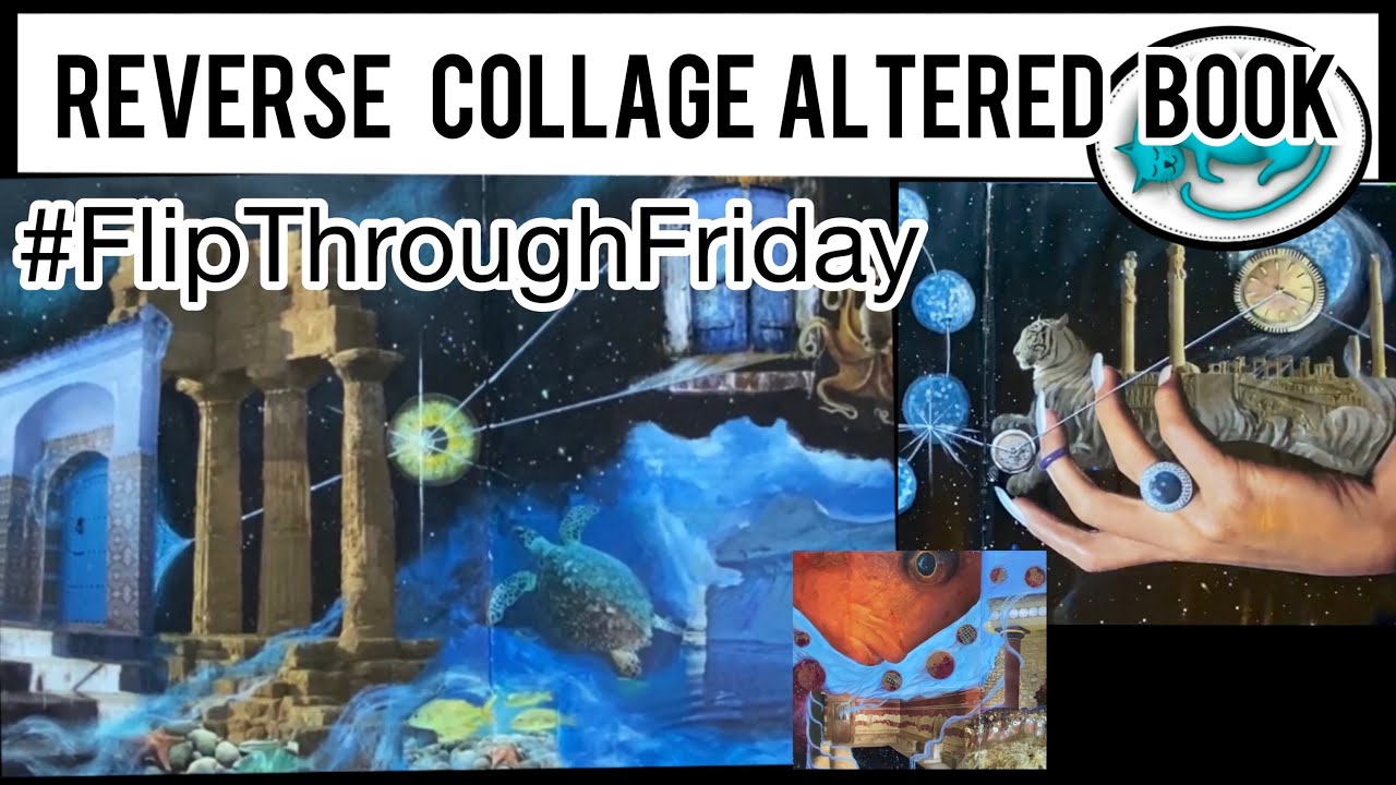Flip through of Reverse Collage Altered Book for #flipthroughfriday ...
