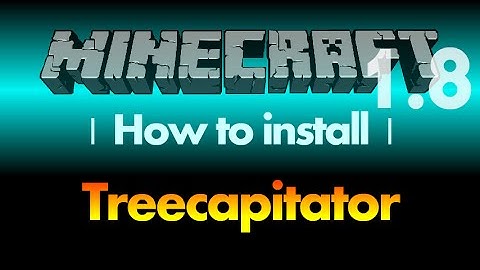 How to install Treecapitator Mod 1.8 for Minecraft 1.8 (with download link)