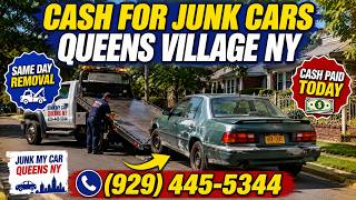 Cash For Junk Cars Queens Village NY - Junk My Car Queens NY - Same Day Removal Call (929) 445-5344
