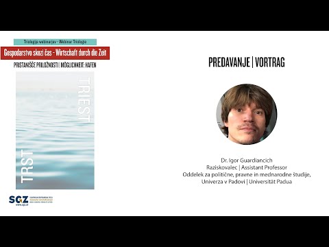 Gospodarstvo skozi čas | Wirtschaft durch die Zeit: Trst | Triest - Dr. Igor Guardiancich