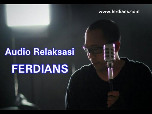 AUDIO RELAKSASI - FERDIANS class=
