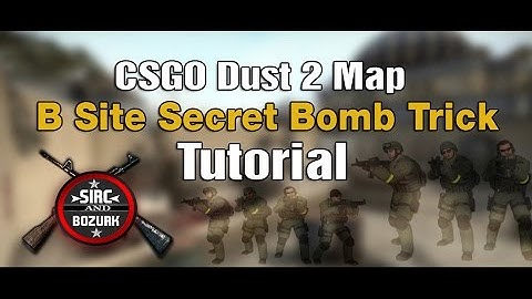CSGO Dust 2 Map B Site Secret Bomb Trick Tutorial