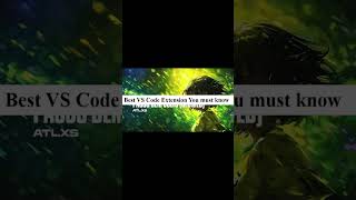 Best VS Code extension you must know