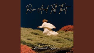 Run and Tell That