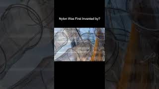 Nylon Was First Invented by?