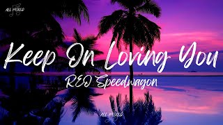 REO Speedwagon - Keep On Loving You (Lyrics) Resimi