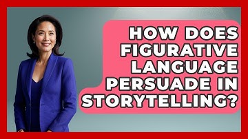 How Does Figurative Language Persuade In Storytelling? - The Storytellers Room