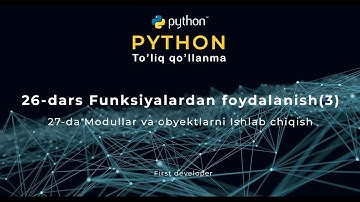 26-dars || Funksiyalar bilan ishlash(3) || Python dasturlash tilida