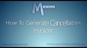 MIDAS: How To Generate Cancellation Invoices