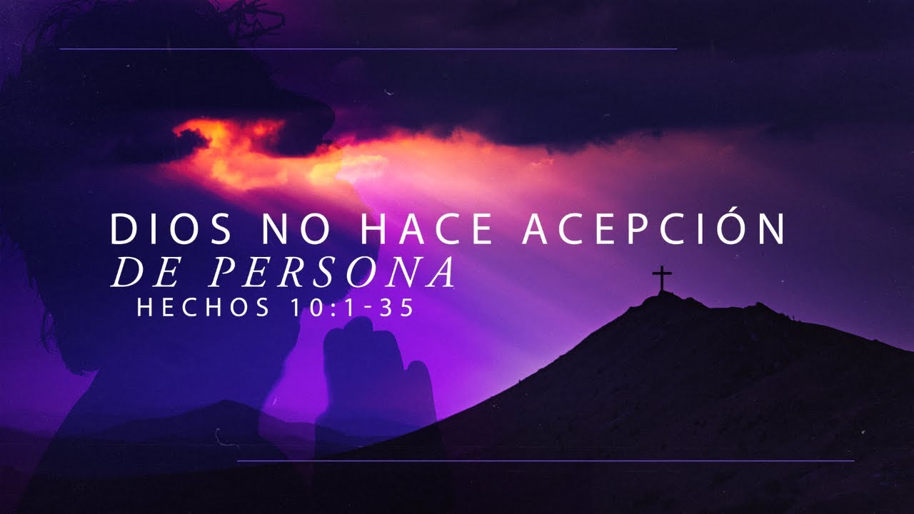 Dios no hace acepción de persona | 03/21/2024 | Estudio Biblico y