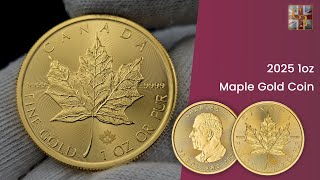 2025 1oz Gold Maple Leaf Coin by the Royal Canadian Mint is here!