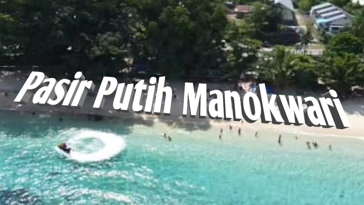 PANTAI PASIR PUTIH MANOKWARI, OBJEK WISATA YANG PALING RAMAI DIKUNJUNGI