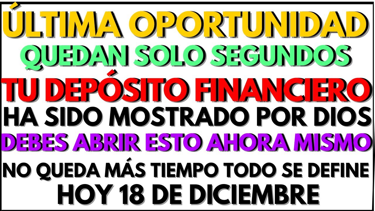 💰✨DIOS DICE: ES LA ÚLTIMA VEZ QUE TE MUESTRO ESTE DEPÓSITO FINANCIERO A TU NOMBRE, DEJA DE RECHAZAR💰
