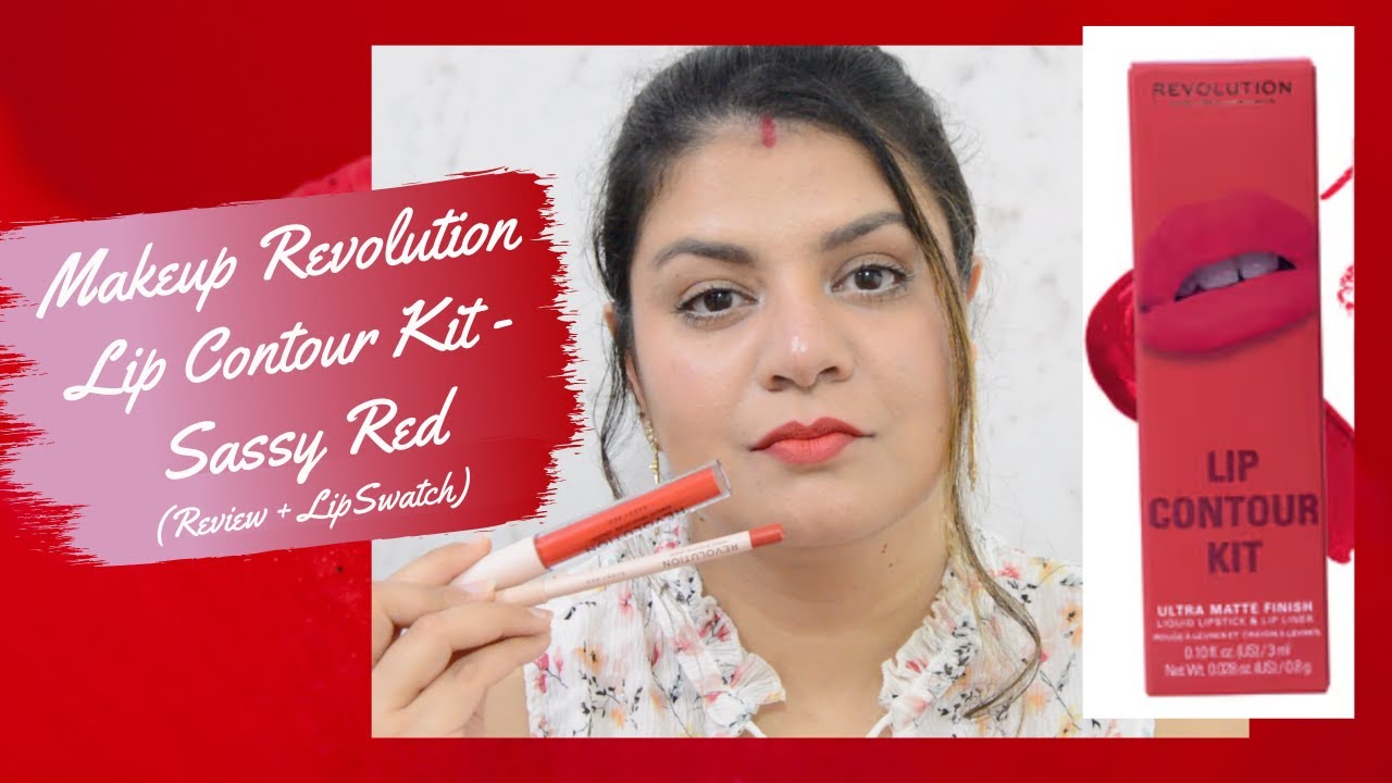 Makeup Revolution Lip Contour Kit Sassy Red Review + Lip Swatches