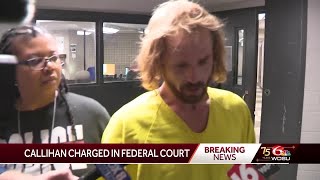 Daniel Callihan facing federal kidnapping charges