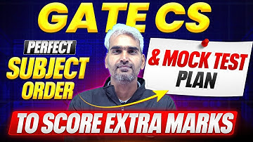 GATE CS 2026 | Perfect Subject Sequence & Mock Test Plan To Score Extra Marks