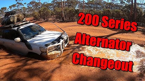 200 Series Landcruiser Alternator Change Out