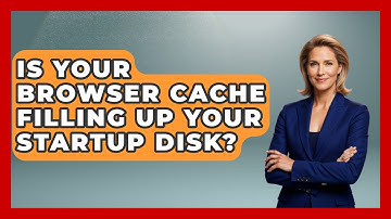 Is Your Browser Cache Filling Up Your Startup Disk? - Your Computer Companion