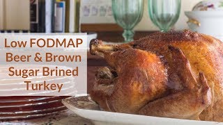 Beer & brown sugar brined turkey - fodmap everyday