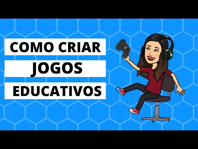COMO CRIAR JOGOS EDUCATIVOS ONLINE