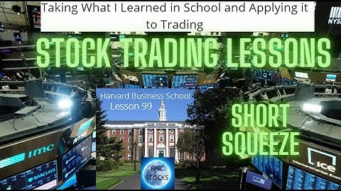 Stock Lesson 99 - The Short Squeeze - What is It?