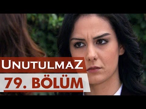 Unutulmaz 79. Bölüm @unutulmaz