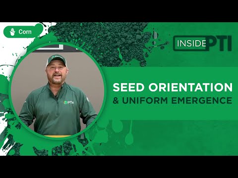 InsidePTI | Seed Orientation & Uniform Emergence ‣ Corn
