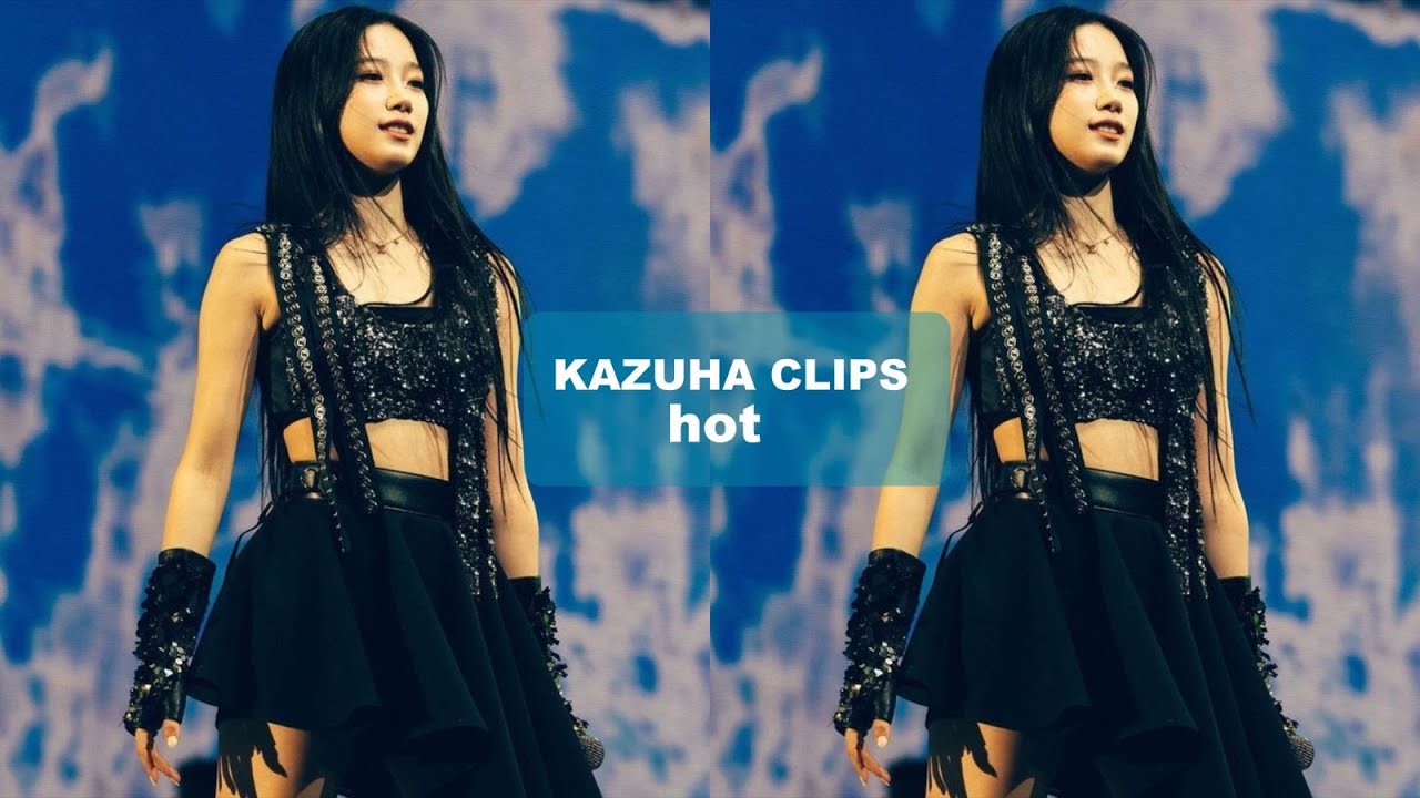 Kazuha clips for edits (hot) LE SSERAFIM + COACHELLA CLIPS